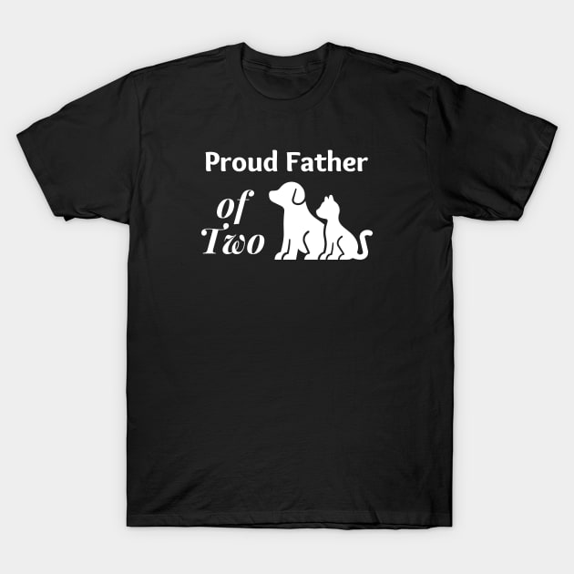 Proud Father of Two 01a T-Shirt by RakentStudios